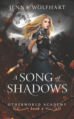 A Song of Shadows - Wolfhart, Jenna
