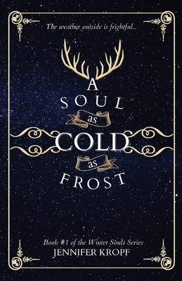 A Soul as Cold as Frost - Kropf, Jennifer