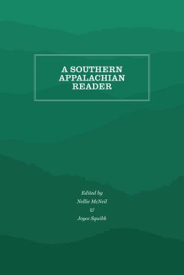 A Southern Appalachian Reader - McNeil, Nellie (Editor), and Squibb, Joyce (Editor)