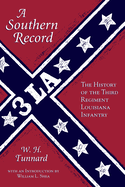 A Southern Record the History of the Third Regiment Louisiana Infantry