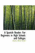 A Spanish Reader for Beginners in High Schools and Colleges