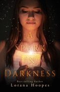 A Spark in Darkness: Christian Speculative Fiction
