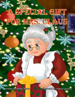 A Special Gift for Mrs. Claus - McKee, Abigail