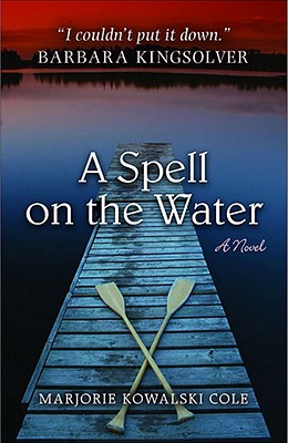 A Spell on the Water - Cole, Marjorie Kowalski