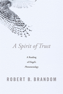A Spirit of Trust: A Reading of Hegel's Phenomenology