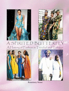 A Spirited Butterfly: A History of Fashion in Trinidad and Tobago