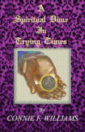 A Spiritual Dime in Trying Times