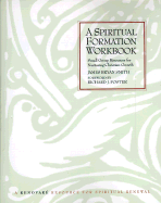 A Spiritual Formation Workbook - Smith, James Bryan, and Foster, Richard J (Foreword by)