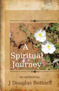 A Spiritual Journey: An Anthology