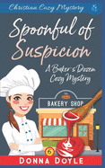 A Spoonful of Suspicion: Christian Cozy Mystery