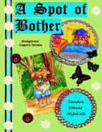 A Spot of Bother (Children's Picture Book ages 2-8)