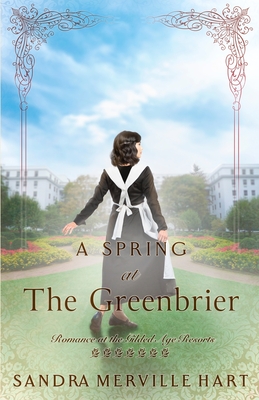 A Spring at The Greenbrier - Merville Hart, Sandra
