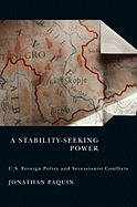 A Stability-Seeking Power: U.S. Foreign Policy and Secessionist Conflicts