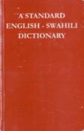 A Standard English-Swahili Dictionary (Founded on Madan's English-Swahili Dictionary),