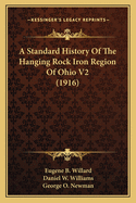 A Standard History of the Hanging Rock Iron Region of Ohio V2 (1916)