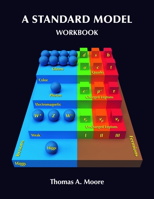 A Standard Model Workbook - Moore, Thomas a