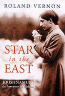 A Star in the East: Krishnamurti and the Invention of a Messiah - Vernon, Roland