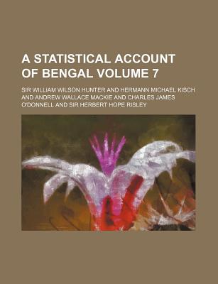 A Statistical Account of Bengal Volume 7 - Hunter, William Wilson, and Hunter, William Wilson, Sir