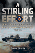 A Stirling Effort: Short Stirling Operations at RAF Downham Market 1942-44