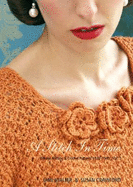 A Stitch in Time: Vintage Knitting & Crochet Patterns 1920-1949