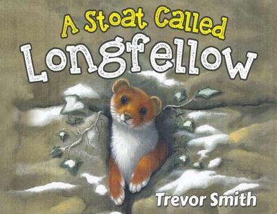 A Stoat Called Longfellow - Smith, Trevor