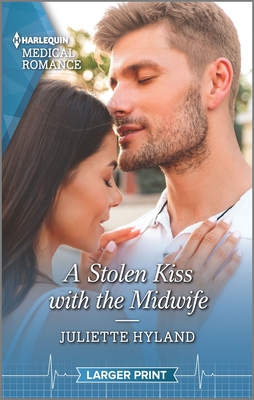 A Stolen Kiss with the Midwife - Hyland, Juliette