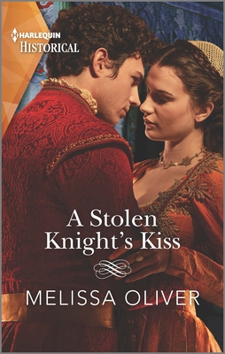 A Stolen Knight's Kiss - Oliver, Melissa