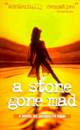 A Stone Gone Mad - Park, Jacquelyn Holt