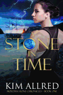 A Stone in Time: Time Travel Adventure Romance