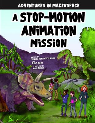 A Stop-Motion Animation Mission - 