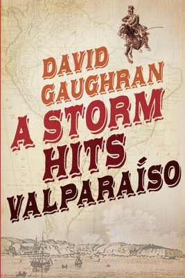 A Storm Hits Valparaiso - Gaughran, David