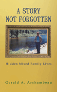 A Story Not Forgotten: Hidden Mixed Family Lives