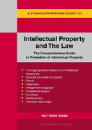 A Straightforward Guide to Intellectual Property and the Law