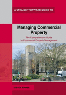 A Straightforward Guide to Managing Commercial Property: Revised Edition