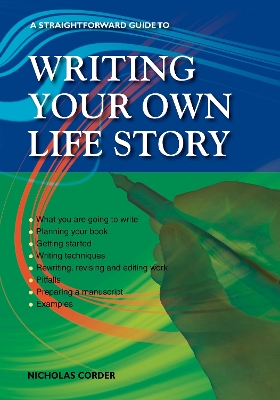 A Straightforward Guide to Writing Your Own Life Story: Revised 2022 - Corder, Nicholas