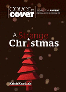 A Strange Christmas: Cover to Cover Advent Study Guide