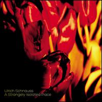 A Strangely Isolated Place - Ulrich Schnauss