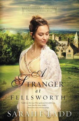 A Stranger at Fellsworth - Ladd, Sarah E