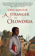 A Stranger in Olondria: Being the Complete Memoirs of the Mystic, Jevick of Tyom