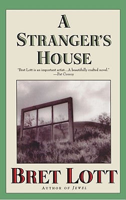 A Stranger's House - Lott, Bret