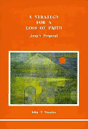 A Strategy for a Loss of Faith: Jung's Proposal