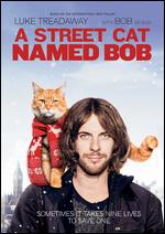 A Street Cat Named Bob - Roger Spottiswoode