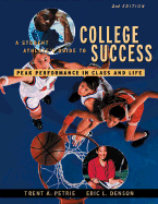 A Student Athlete S Guide to College Success: Peak Performance in Class and Life