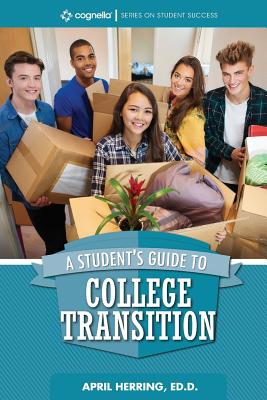 A Student's Guide to College Transition - Herring, April