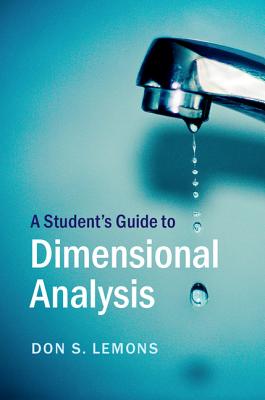 A Student's Guide to Dimensional Analysis - Lemons, Don S.