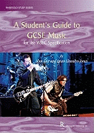 A Student's Guide to GCSE Music: for the WJEC Specification