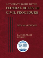 A Student's Guide to the Federal Rules of Civil Procedure, 2022-2023