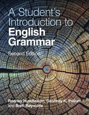 A Student's Introduction to English Grammar - Huddleston, Rodney, and Pullum, Geoffrey K., and Reynolds, Brett