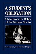 A Student's Obligation: Advice from the Rebbe of the Warsaw Ghetto
