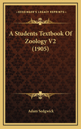 A Students Textbook of Zoology V2 (1905)